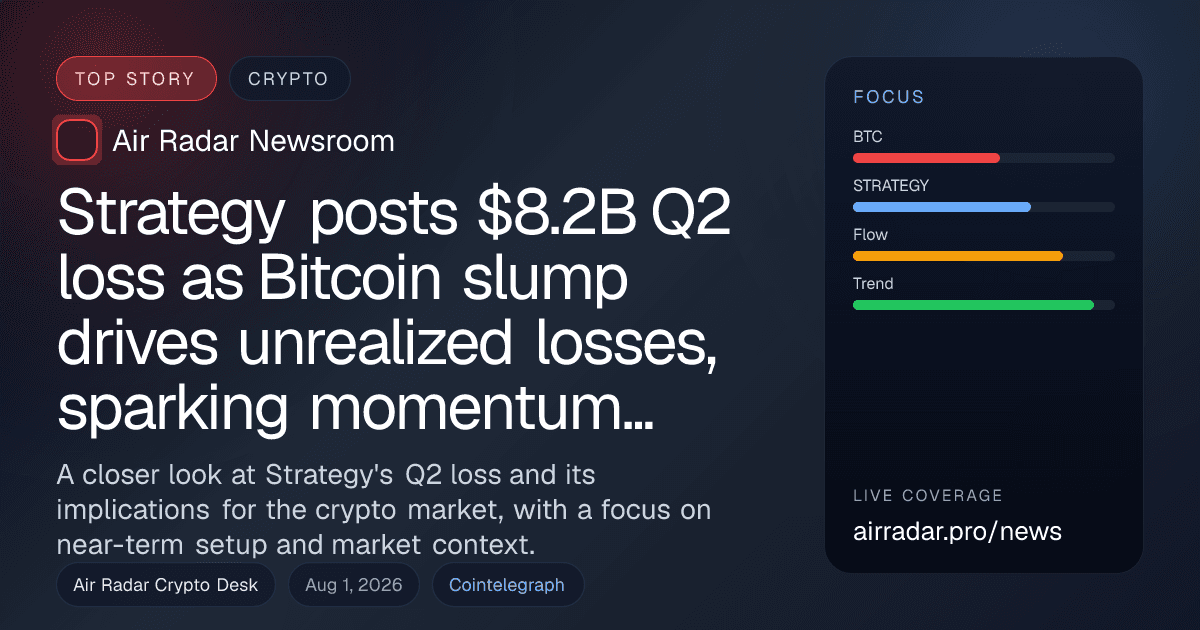 Strategy posts $8.2B Q2 loss as Bitcoin slump drives unrealized losses, sparking momentum concerns