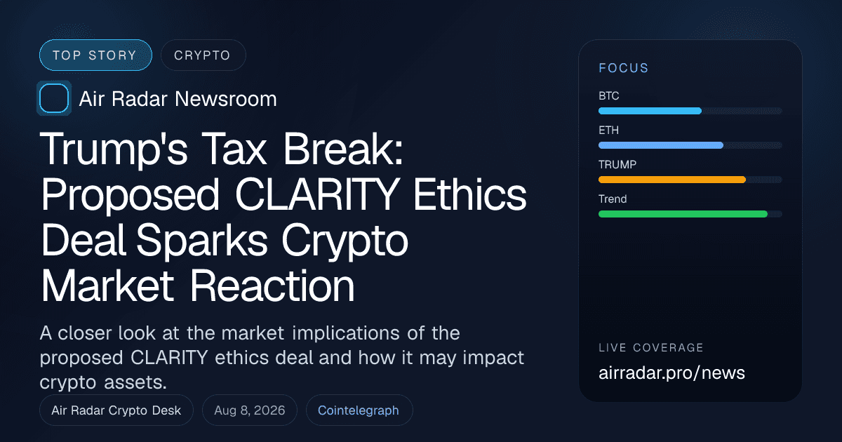 Trump's Tax Break: Proposed CLARITY Ethics Deal Sparks Crypto Market Reaction