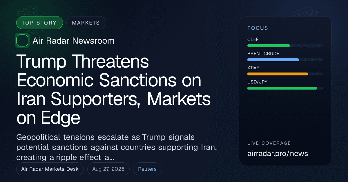 Trump Threatens Economic Sanctions on Iran Supporters, Markets on Edge