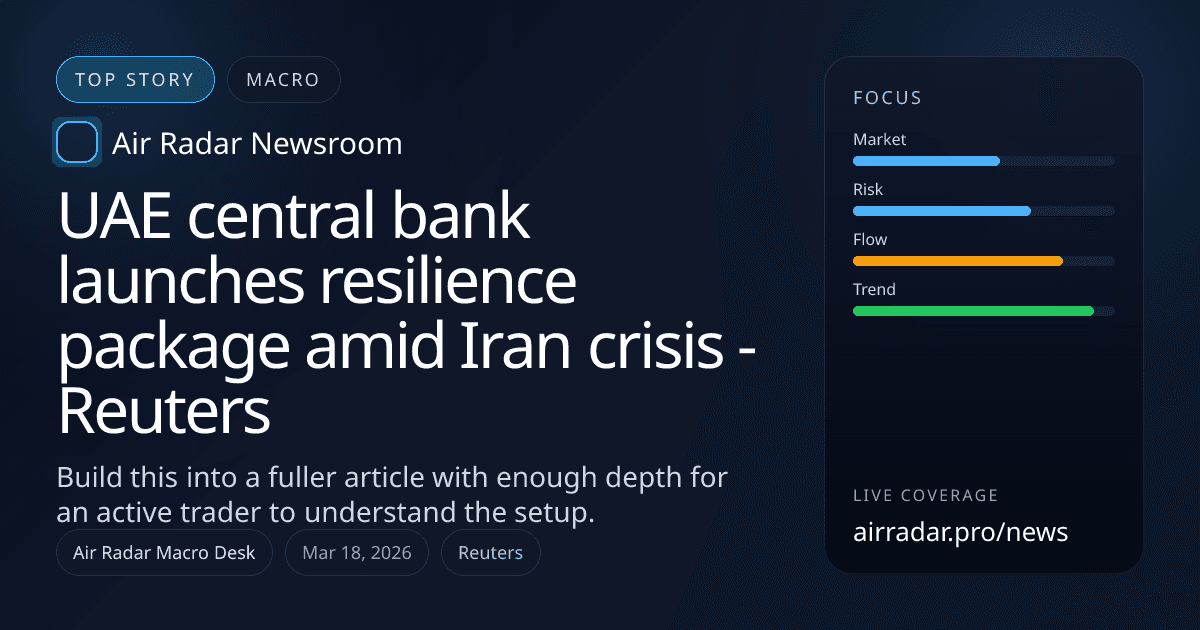 UAE central bank launches resilience package amid Iran crisis - Reuters