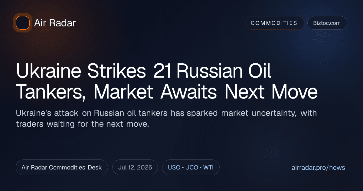Ukraine Strikes 21 Russian Oil Tankers, Market Awaits Next Move