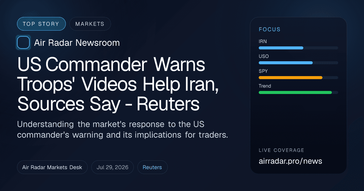 US Commander Warns Troops' Videos Help Iran, Sources Say - Reuters