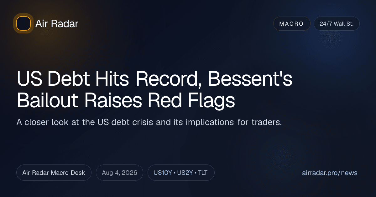 US Debt Hits Record, Bessent's Bailout Raises Red Flags