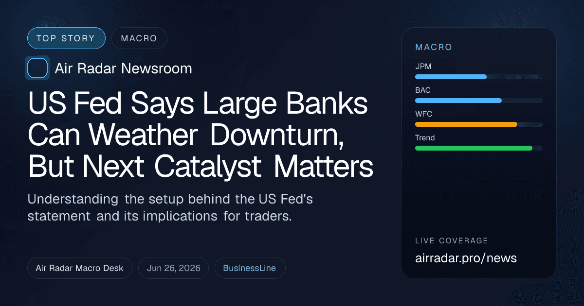 US Fed Says Large Banks Can Weather Downturn, But Next Catalyst Matters