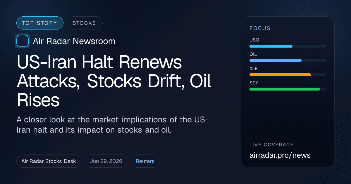 US-Iran Halt Renews Attacks, Stocks Drift, Oil Rises