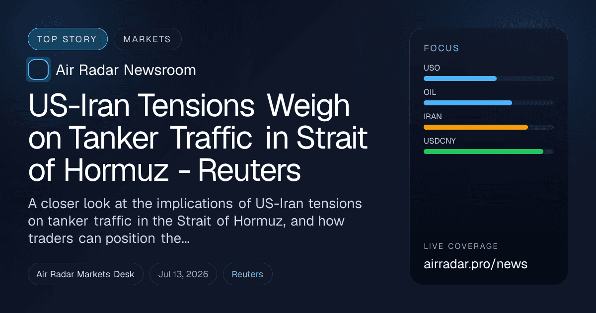 US-Iran Tensions Weigh on Tanker Traffic in Strait of Hormuz - Reuters