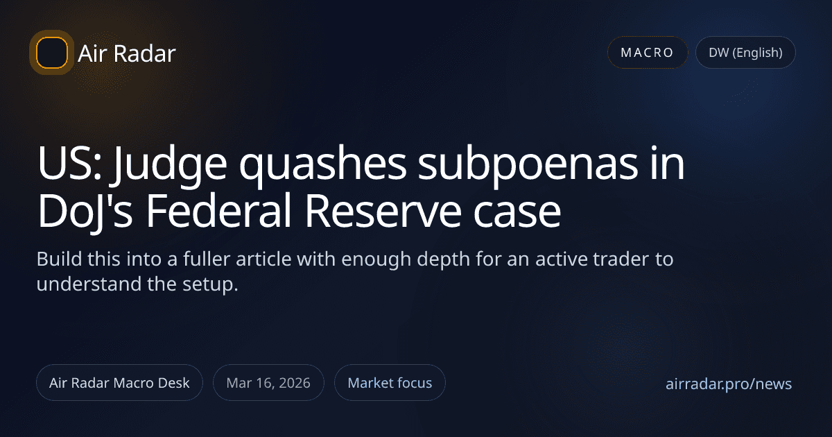 US: Judge quashes subpoenas in DoJ's Federal Reserve case