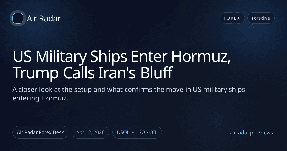 US Military Ships Enter Hormuz, Trump Calls Iran's Bluff