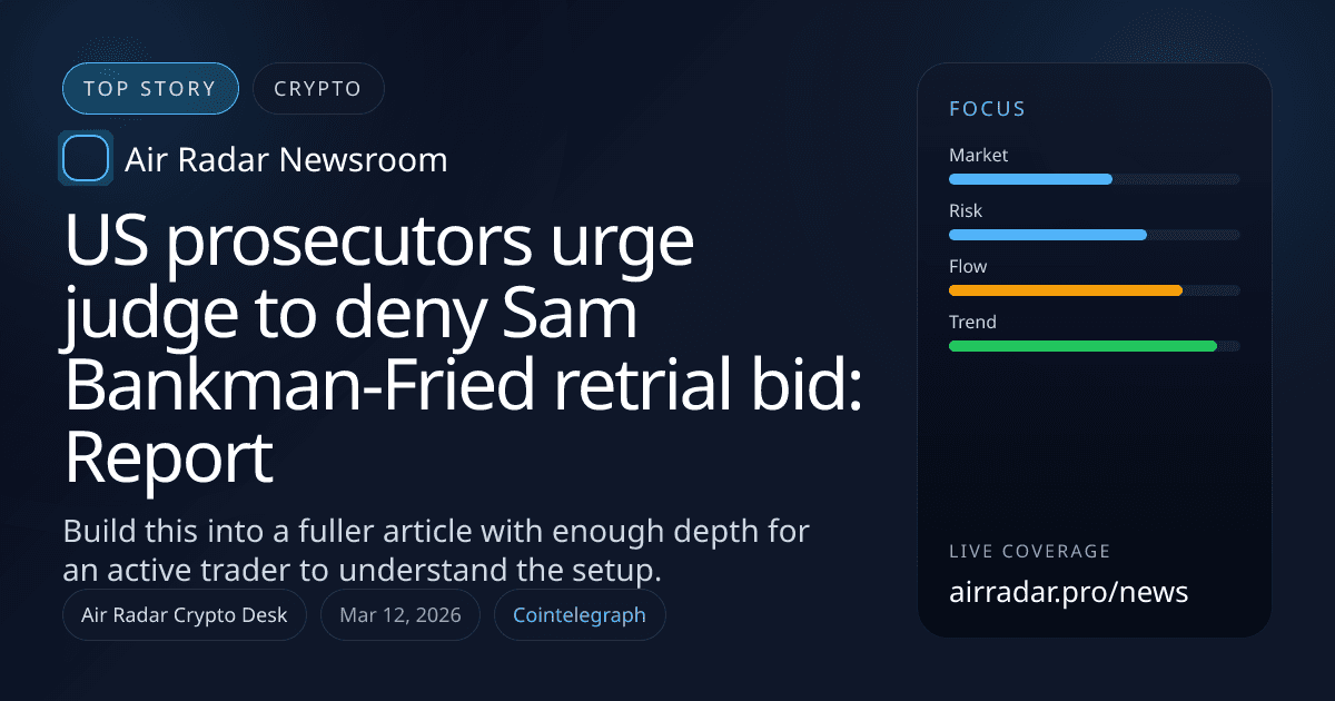 US prosecutors urge judge to deny Sam Bankman-Fried retrial bid: Report