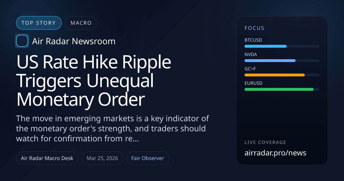 US Rate Hike Ripple Triggers Unequal Monetary Order