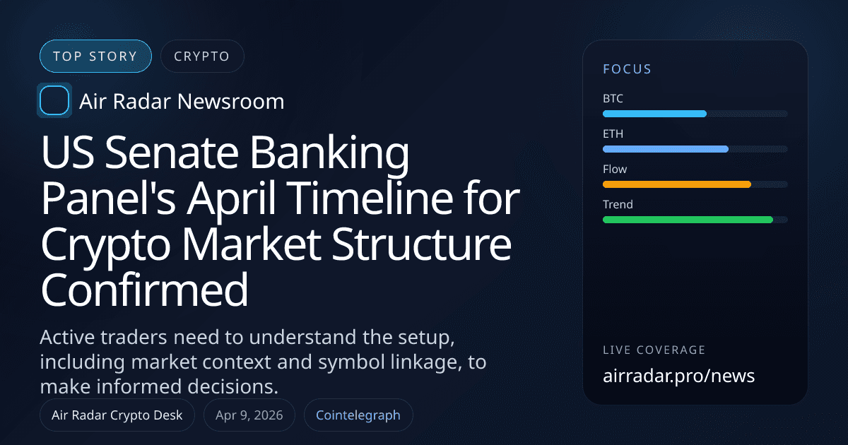US Senate Banking Panel's April Timeline for Crypto Market Structure Confirmed