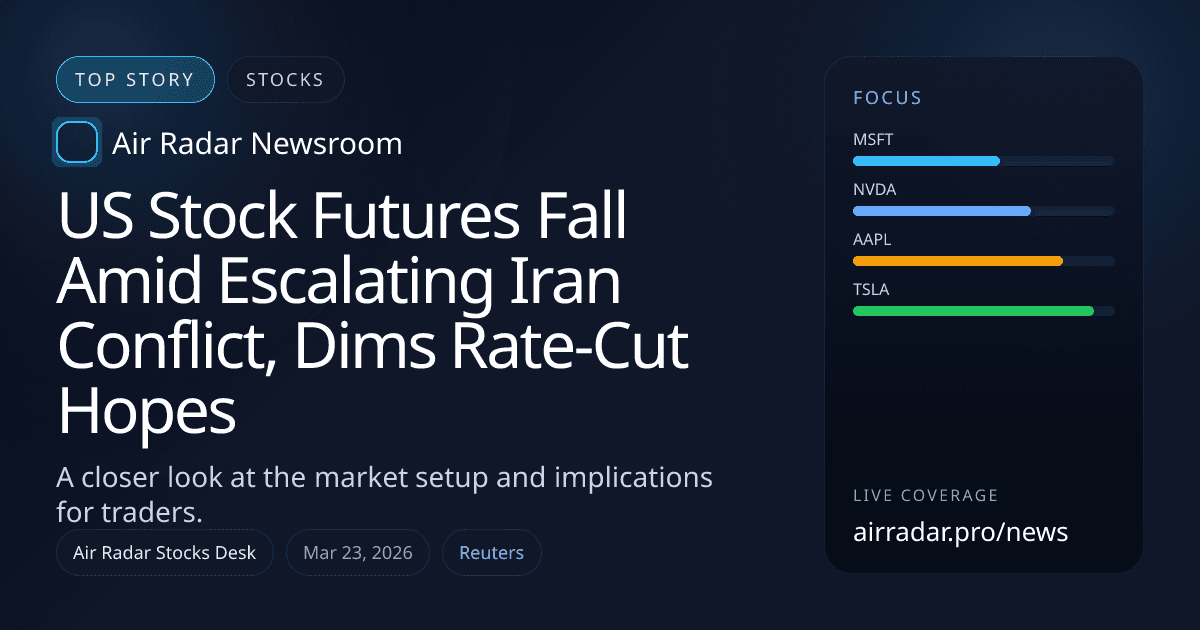 US Stock Futures Fall Amid Escalating Iran Conflict, Dims Rate-Cut Hopes