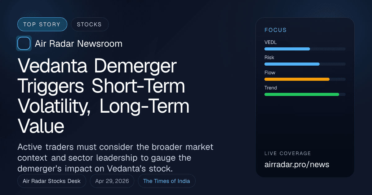 Vedanta Demerger Triggers Short-Term Volatility, Long-Term Value
