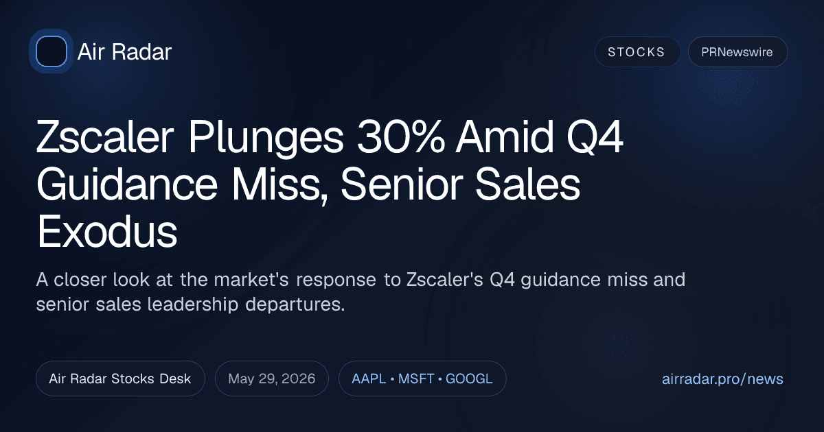 Zscaler Plunges 30% Amid Q4 Guidance Miss, Senior Sales Exodus