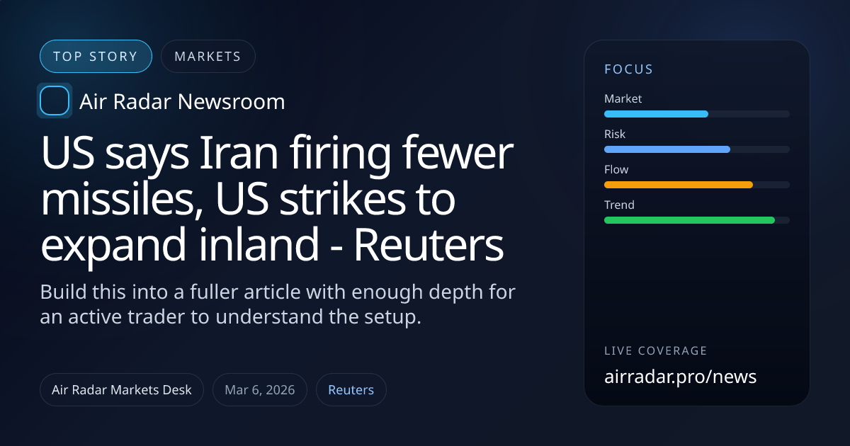 US says Iran firing fewer missiles, US strikes to expand inland - Reuters